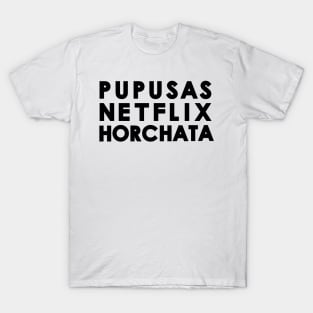 Pupusas - Netflix - Horchata T-Shirt